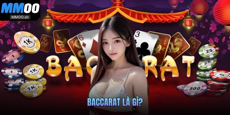 Baccarat Là Gì