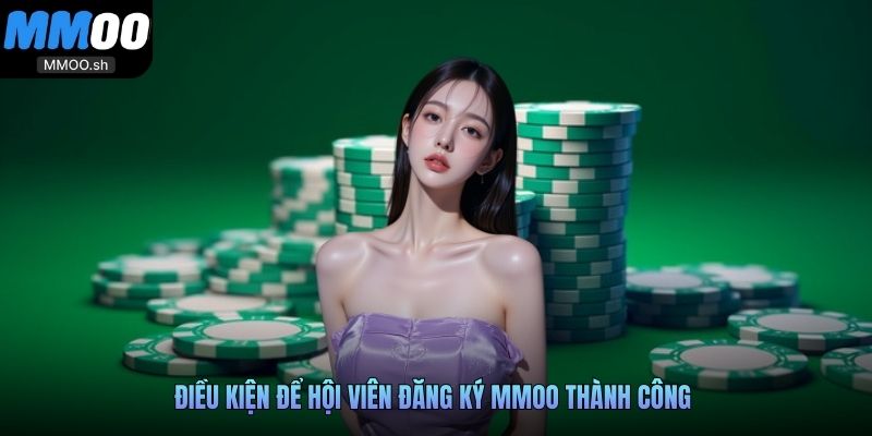 Điều kiện để hội viên đăng ký MMOO thành công