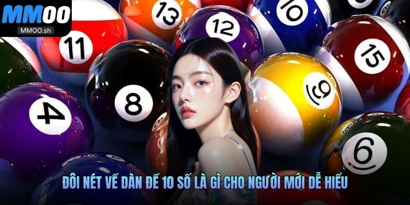 Đôi nét về dàn đề 10 số là gì cho người mới dễ hiểu