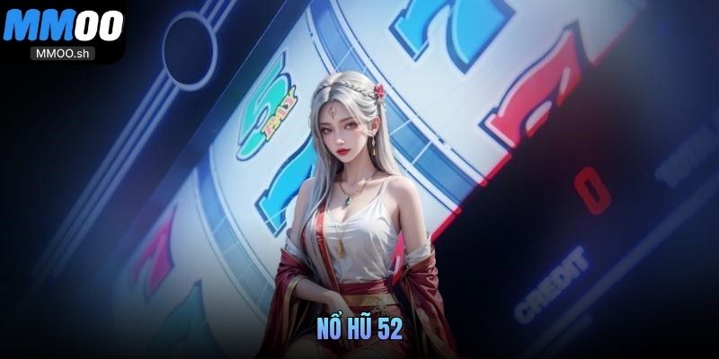 Nổ Hũ 52
