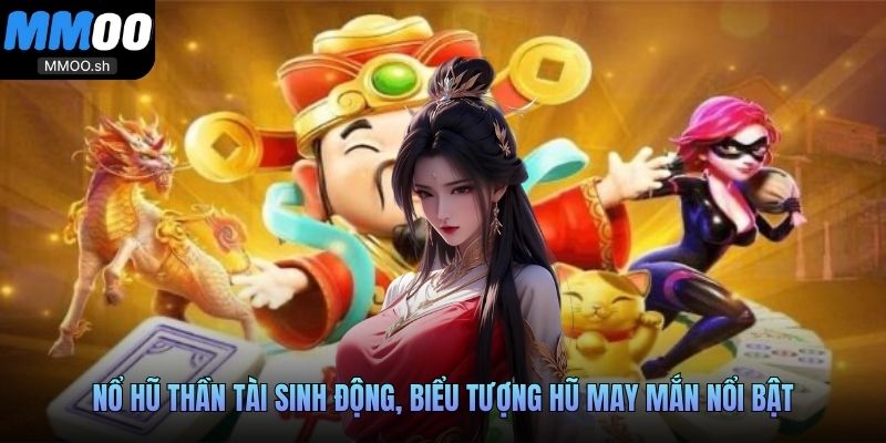 Nổ Hũ Thần Tài sinh động, biểu tượng hũ may mắn nổi bật