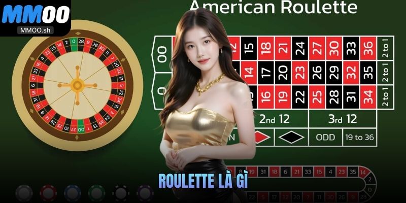 Roulette Là Gì